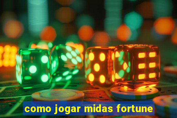 como jogar midas fortune